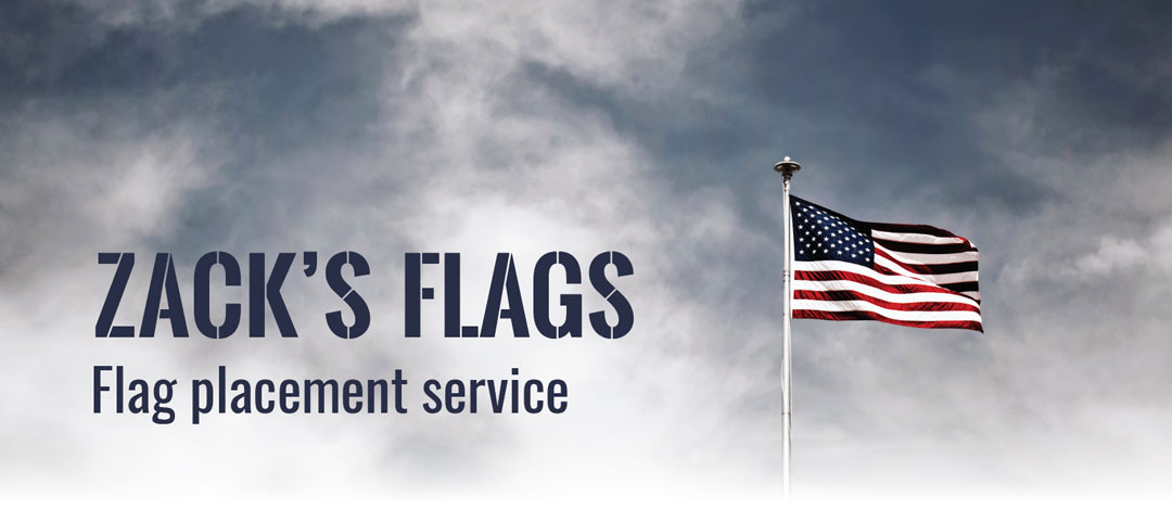 Zacks Flags is a flag placement service for Erie, Colorado